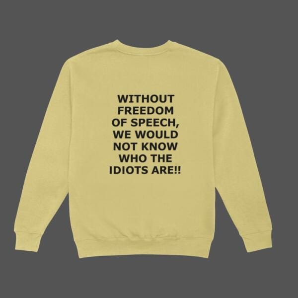 Without Freedom Of Speech Sweatshirt Beige