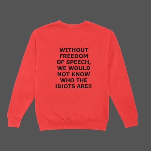 Without Freedom Of Speech Sweatshirt Red