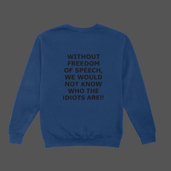 Without Freedom Of Speech Sweatshirt Navy Blue