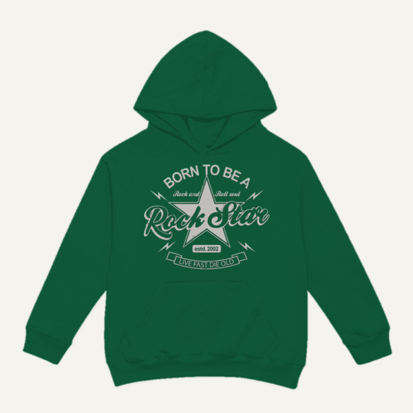 Born To Be A Rock Star Hoodie Bottle Green