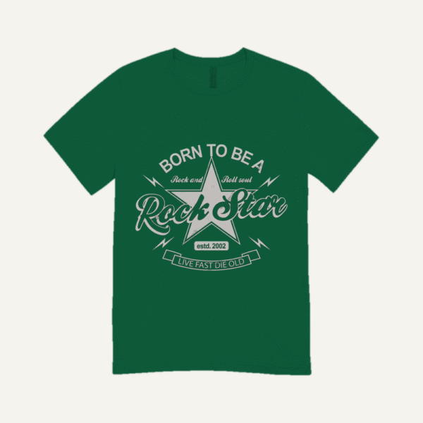 Born To Be A Rock Star T-shirt Bottle Green