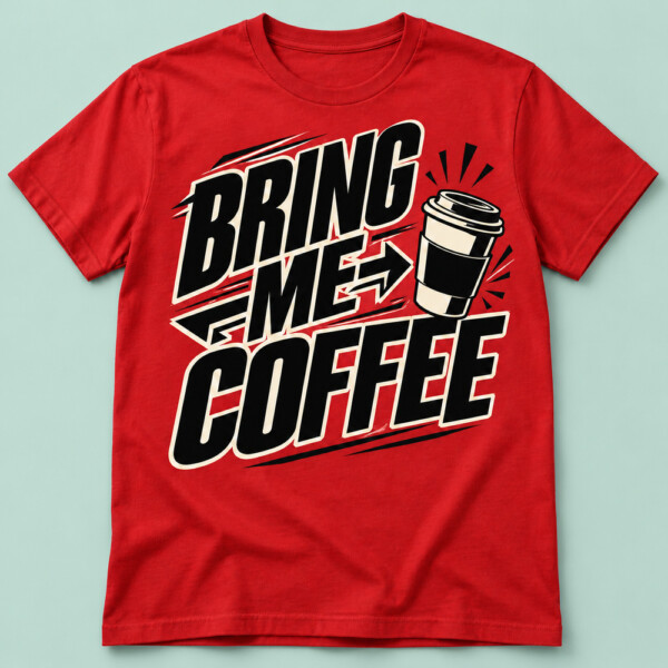Bring Me Coffee T-shirt Red