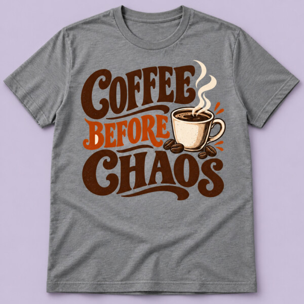 Coffee Before Chaos T-shirt Grey