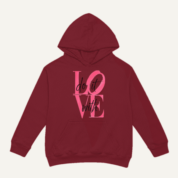 Do It With Love Hoodie Maroon