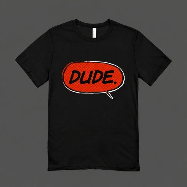 Dude T-shirt Black