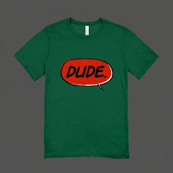 Dude T-shirt Bottle Green