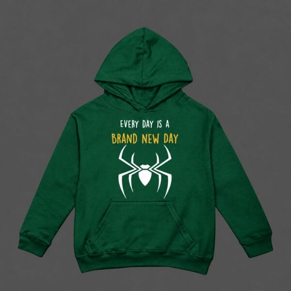 Every Day Is A Brand New Day Hoodie Bottle Green