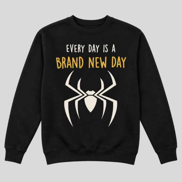 Every Day Is A Brand New Day Sweatshirt Black