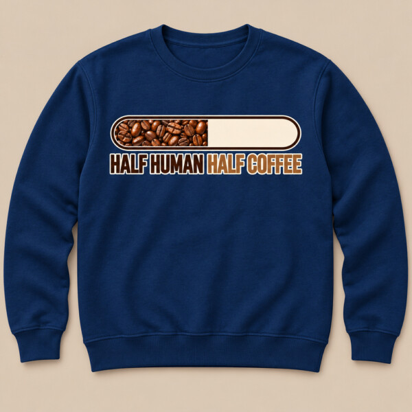 Half Human Half Coffee Sweatshirt Navy Blue