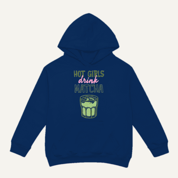 Hot Girls Drink Matcha Hoodie Navy Blue