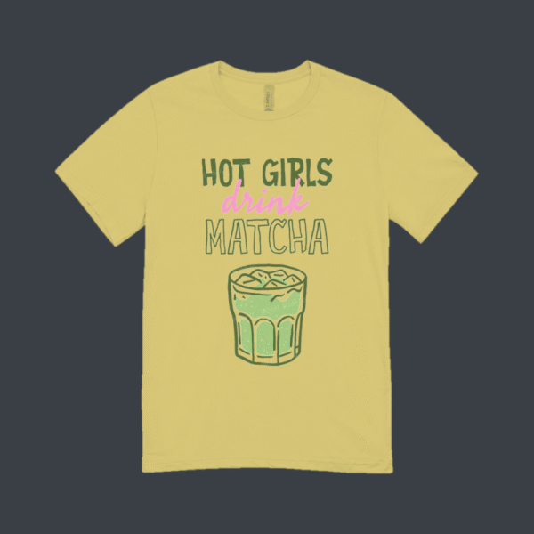 Hot Girls Drink Matcha T-shirt Beige