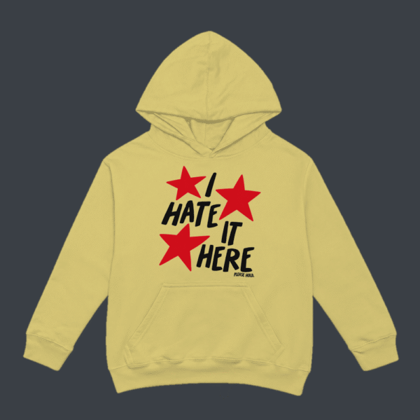 I Hate It Here Hoodie Beige