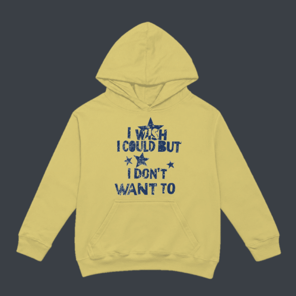 I Wish I Could But I Dont Want To Hoodie Beige