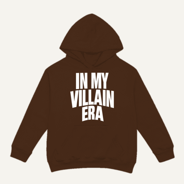 In My Villain Era Hoodie Chocolate Brown