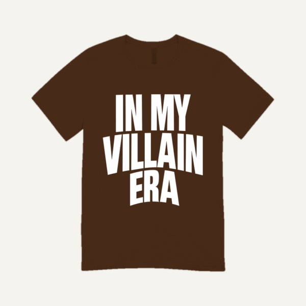 In My Villain Era T-shirt Chocolate Brown