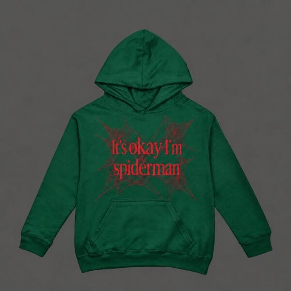 Its Okay Im Spiderman Hoodie Bottle Green