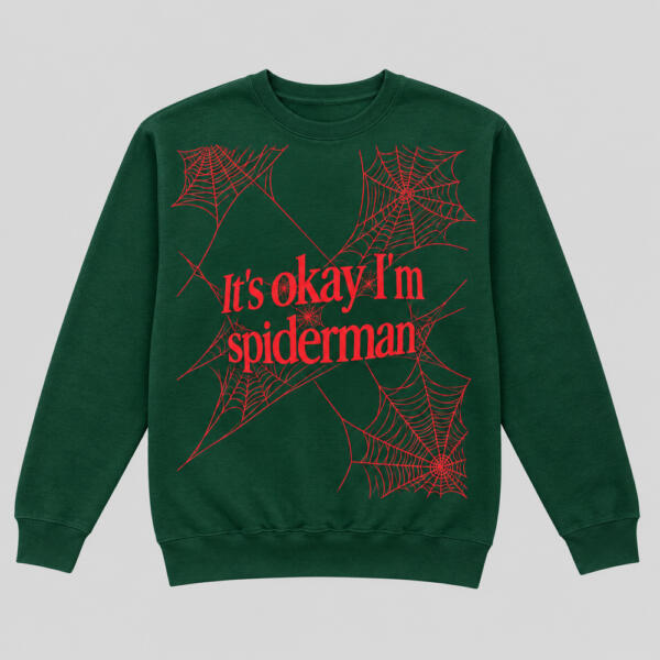 It's Okay I'm Spiderman Sweatshirt Bottle Green