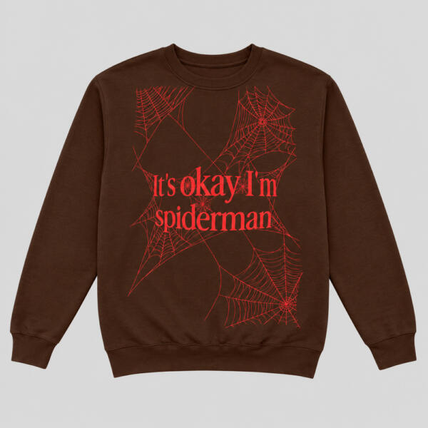 It's Okay I'm Spiderman Sweatshirt Chocolate Brown