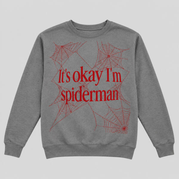 It's Okay I'm Spiderman Sweatshirt Grey