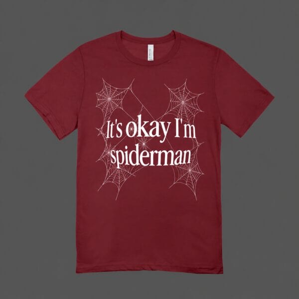 Its Okay Im Spiderman T-shirt Maroon