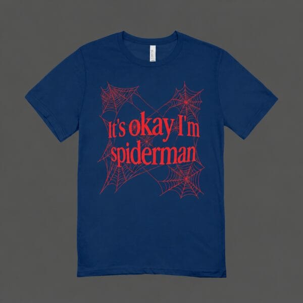 Its Okay Im Spiderman T-shirt Navy Blue