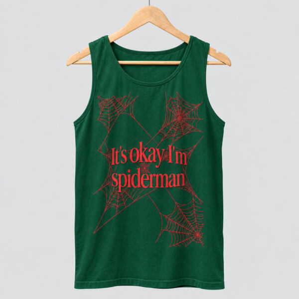 It's Okay I'm Spiderman Tank Top Bottle Green