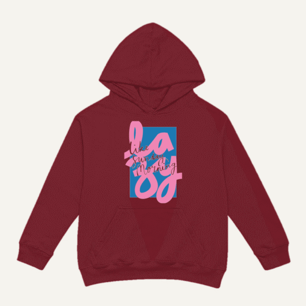 Lazy Like Sunday Morning Hoodie Maroon