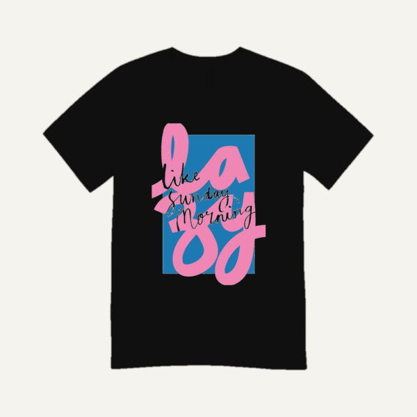 Lazy Like Sunday Morning T-shirt Black