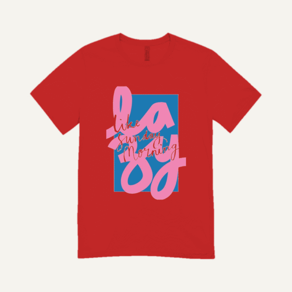 Lazy Like Sunday Morning T-shirt Red