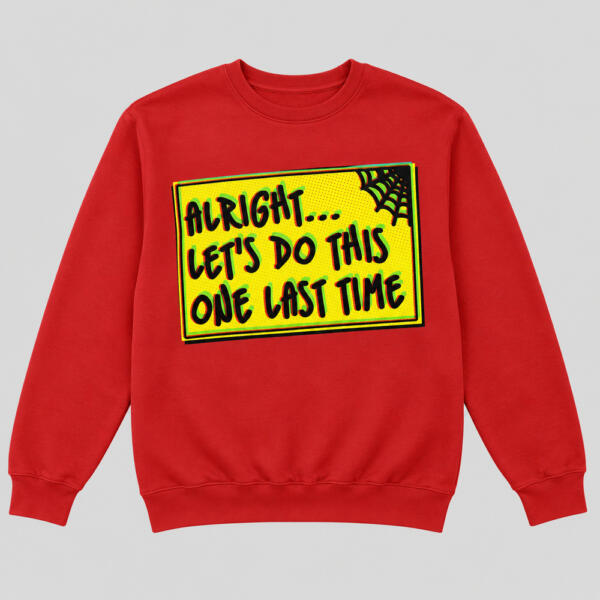 Let's Do This One Last Time Sweatshirt Red