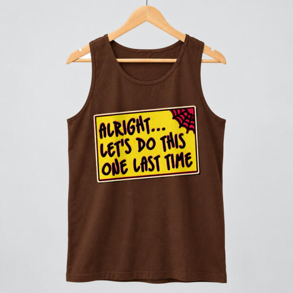 Let's Do This One Last Time Tank Top Chocolate Brown