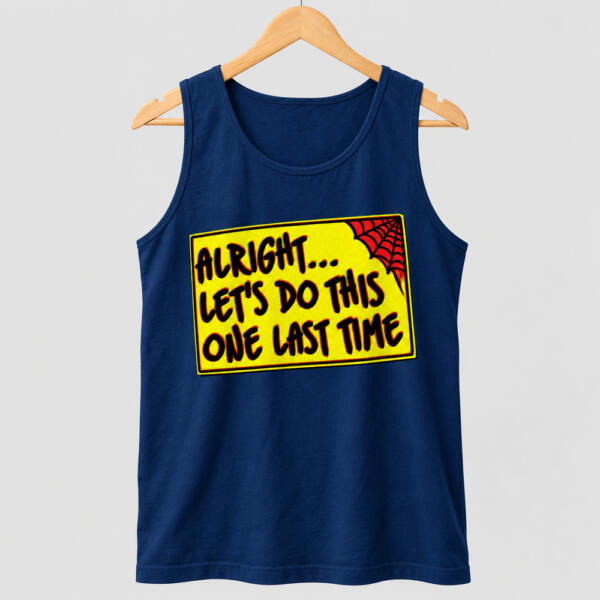 Let's Do This One Last Time Tank Top Navy Blue