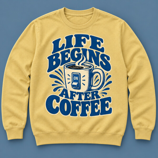 Life Begins After Coffee Sweatshirt Beige
