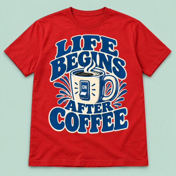Life Begins After Coffee T-shirt Red
