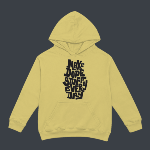 Make Dope Stuff Every Day Hoodie Beige