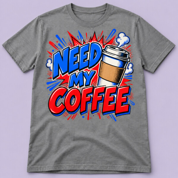 Need My Coffee T-shirt Grey