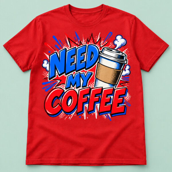 Need My Coffee T-shirt Red