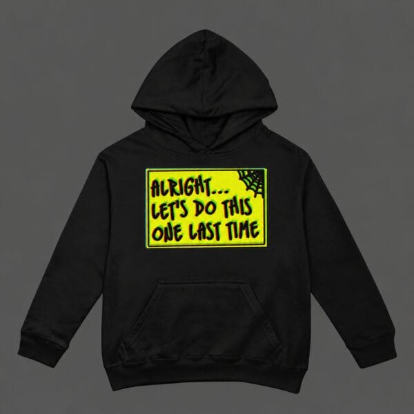 One Last Time Hoodie Black