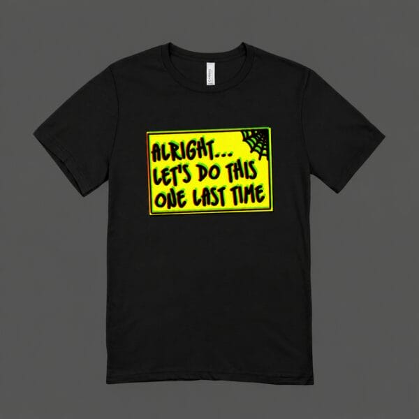 One Last Time T-shirt Black