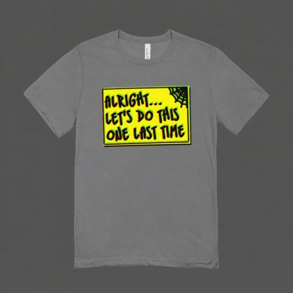 One Last Time T-shirt Grey