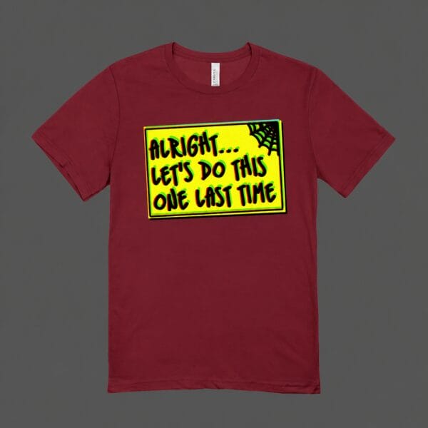 One Last Time T-shirt Maroon