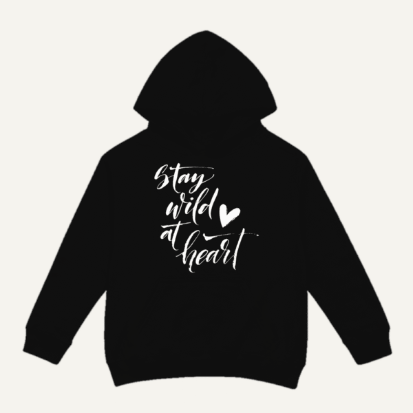 Stay Wild At Heart Hoodie Black
