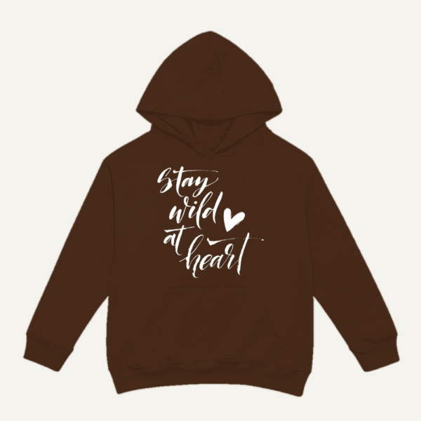 Stay Wild At Heart Hoodie Chocolate Brown