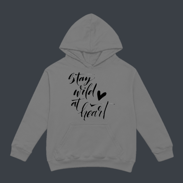 Stay Wild At Heart Hoodie Grey