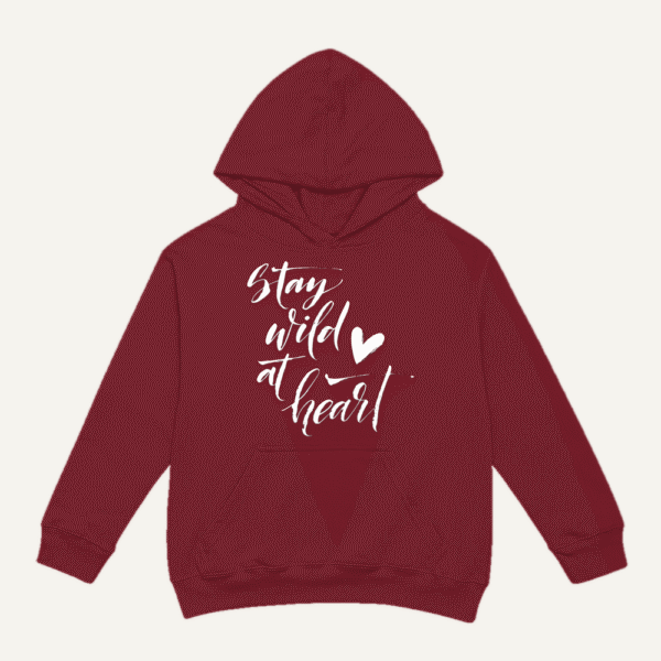 Stay Wild At Heart Hoodie Maroon