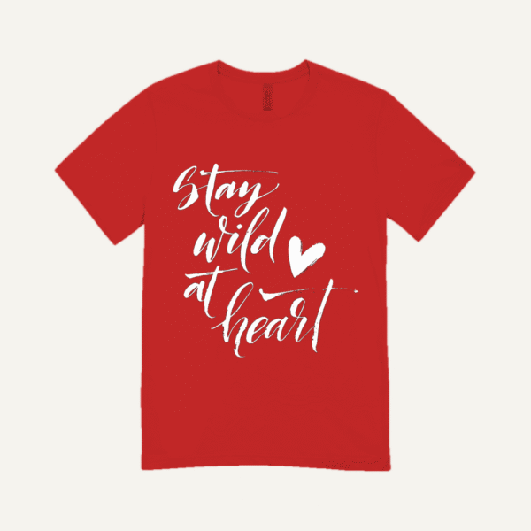 Stay Wild At Heart T-shirt Red