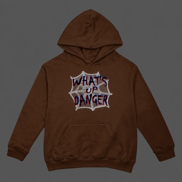 Whats Up Danger Hoodie Chocolate Brown